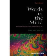 Words In The Mind: An Introduction To The Mental Lexicon