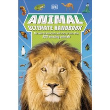 Animal Ultimate Handbook: The Need-To-Know Facts And Stats On More Than 200 Animals