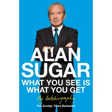 What You See Is What You Get: My Autobiography