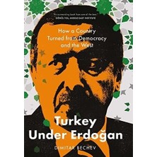 Turkey Under Erdogan: How A Country Turned From Democracy And The West