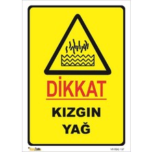 Vizyon Trafik Dikkat Kızgın Yağ