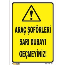 Vizyon Trafik Sarı Dubayı Geçmeyiniz