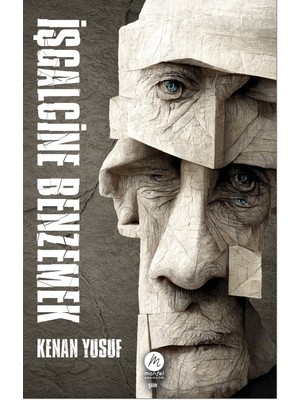 İşgalcine Benzemek - Kenan Yusuf - Kenan Yusuf