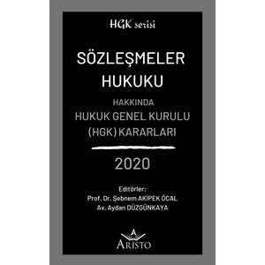 Sözleşmeler Hukuku Hakkında Hukuk Genel Kurulu Kararları 2020- Şebnem Akipek Öcal