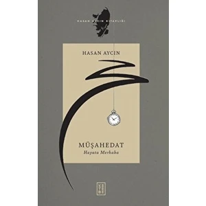 Ketebe Yayınları Müşahedat - Hasan Aycın