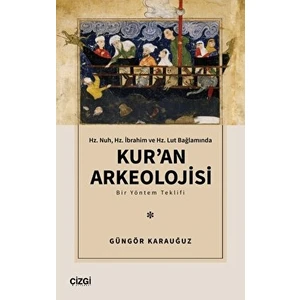 Kur’an Arkeolojisi - Güngör Karauğuz