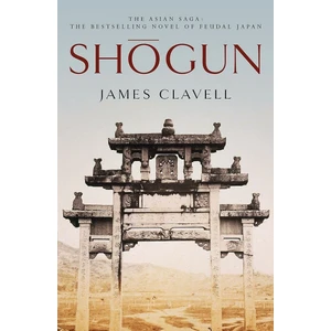 Shogun: The First Novel Of The Asian Saga