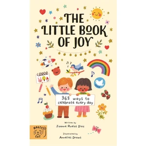 The Little Book Of Joy (365 Ways To Celebrate Every Day)