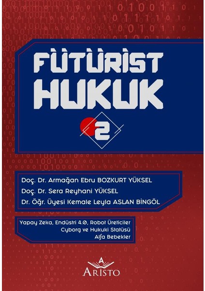 Fütürist Hukuk - 2- Armağan Ebru Bozkurt