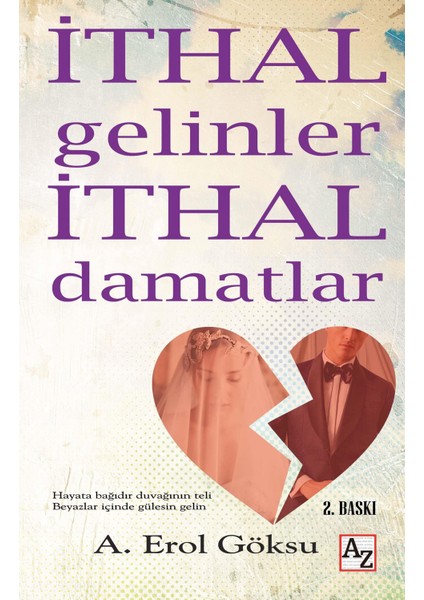 Ithal Gelinler Ithal Damatlar - A. Erol Göksu