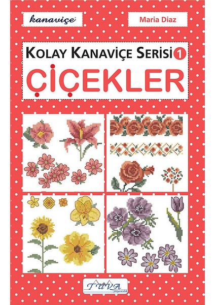 Kolay Kanaviçe Serisi 1 Çiçekler