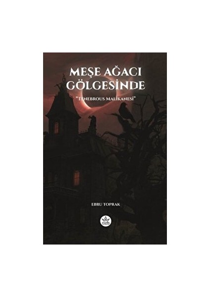 Meşe Ağacı Gölgesinde - Ebru Toprak