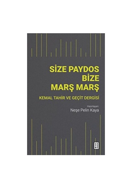 Size Paydos Bize Marş Marş - Neşe Pelin Kaya