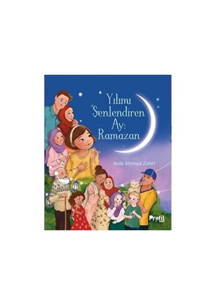 Yılımı Şenlendiren Ay: Ramazan - Inda Ahmad Zahri