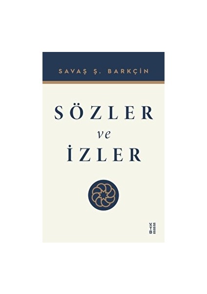 Sözler ve Izler - Savaş Ş. Barkçin