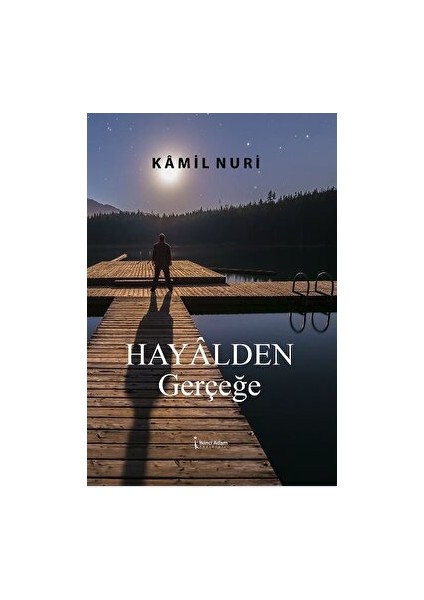 Hayalden Gerçeğe - Kamil Nuri