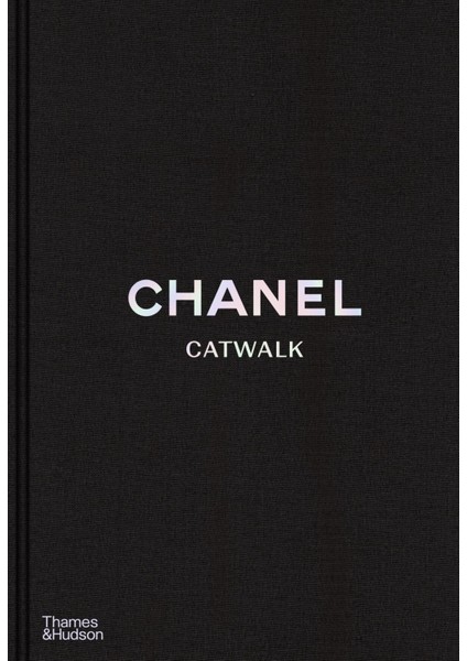 Chanel Catwalk: The Complete Collections
