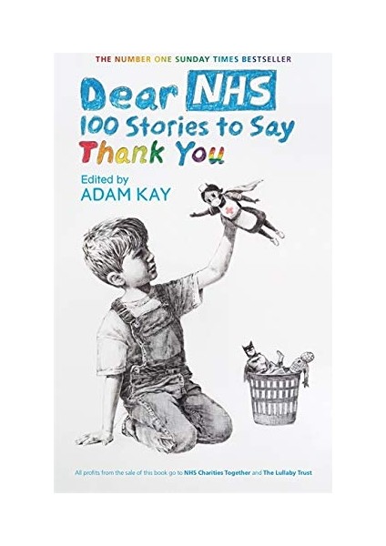 Dear Nhs: 100 Stories To Say Thank You, Edited By Adam Kay
