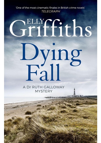 A Dying Fall: A Spooky, Gripping Read For Halloween (Dr Ruth Galloway Mysteries 5): A Spooky, Gripp