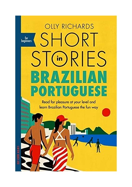 Short Stories In Brazilian Portuguese For Beginners: Read For Pleasure At Your Level, Expand Your V