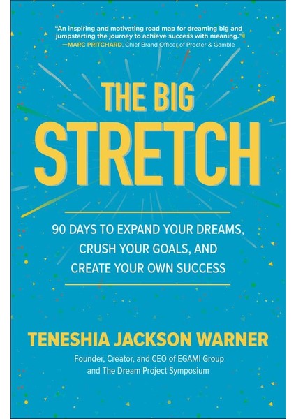 The Big Stretch: 90 Days To Expand Your Dreams, Crush Your Goals, And Create Your Own Success fiyatları