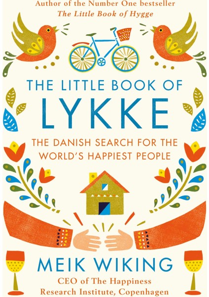 The Little Book Of Lykke: The Danish Search For The World's Happiest People