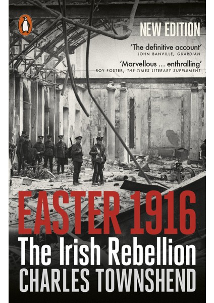 Easter 1916: The Irish Rebellion