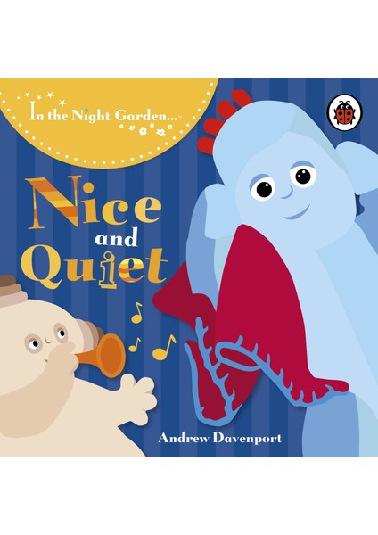 In The Night Garden: Nice And Quiet