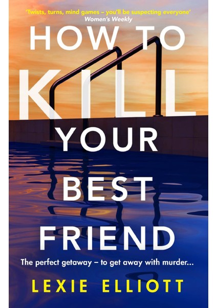 How To Kill Your Best Friend