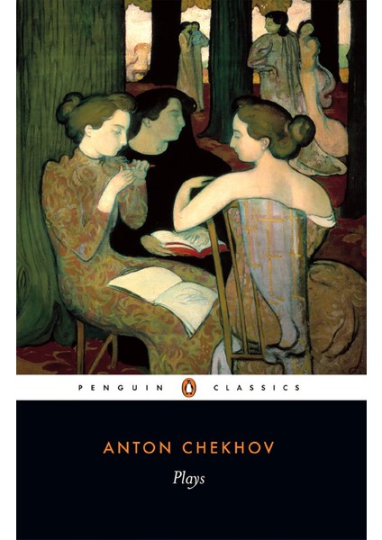 Plays: "ıvanov", "the Seagull", "uncle Vanya", "three Sisters", "the Cherry Orchard": Xliii