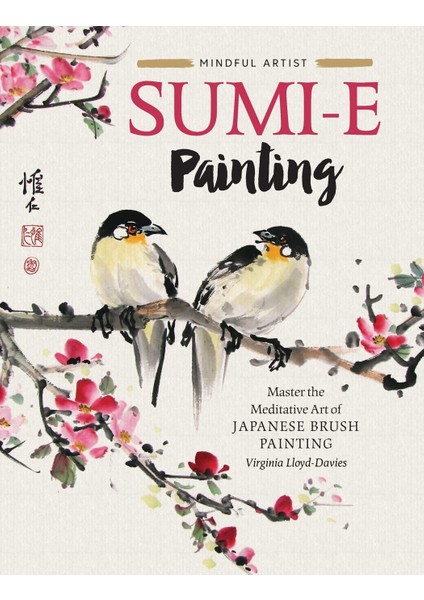 Sumi-E Painting: Master The Meditative Art Of Japanese Brush Painting: 1 (Kapak Değişebilir)
