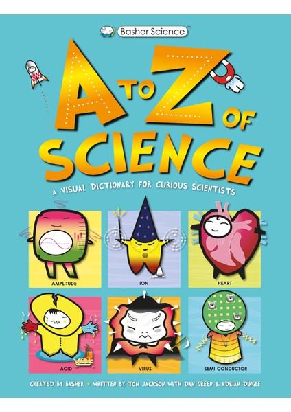 Basher Science: A To Z Of Science