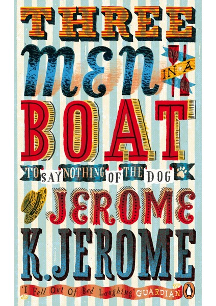 Three Men In A Boat: To Say Nothing Of The Dog!