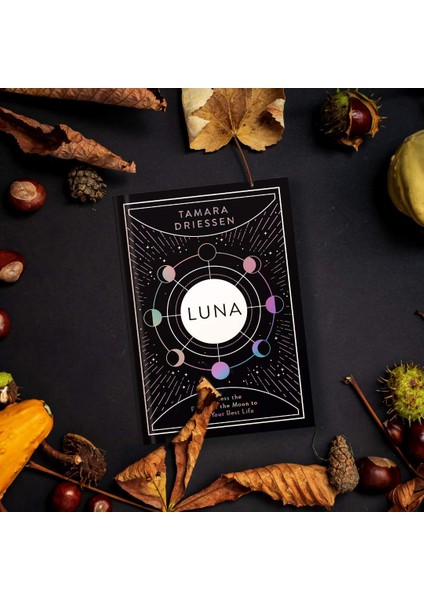 Luna: Harness The Power Of The Moon To Live Your Best Life
