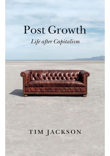 Post Growth: Life After Capitalism