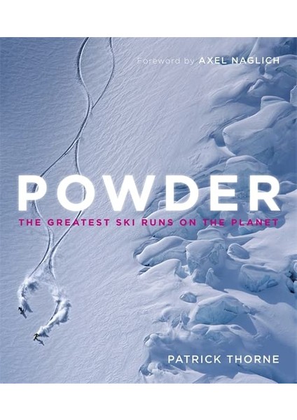 Powder: The Greatest Ski Runs On The Planet