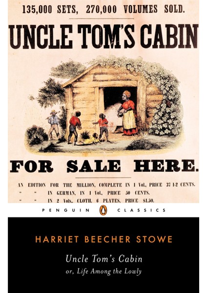 Uncle Tom's Cabin: Or, Life Among The Lowly