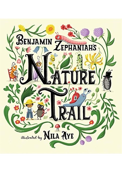 Nature Trail: A Joyful Rhyming Celebration Of The Natural Wonders On Our Doorstep