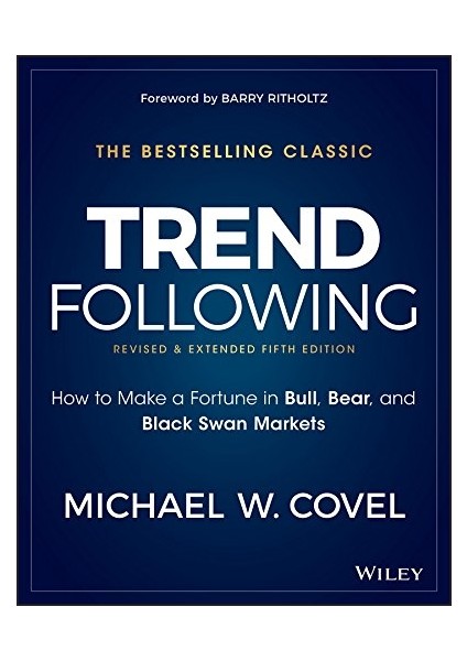 Trend Following: How To Make A Fortune In Bull, Bear, And Black Swan Markets
