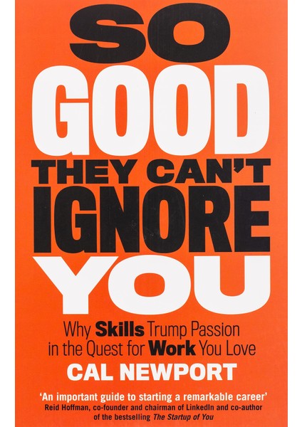 So Good They Can't Ignore You