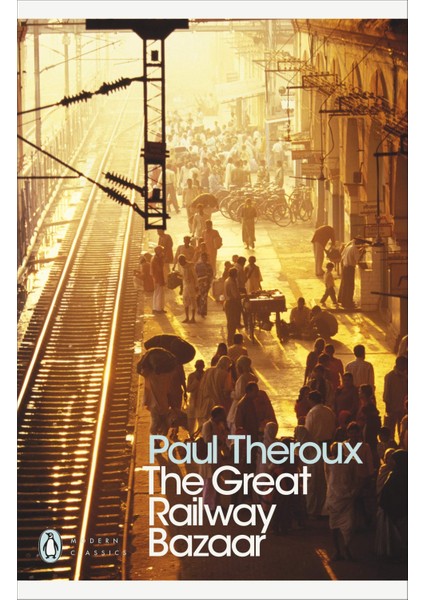 The Great Railway Bazaar: By Train Through Asia