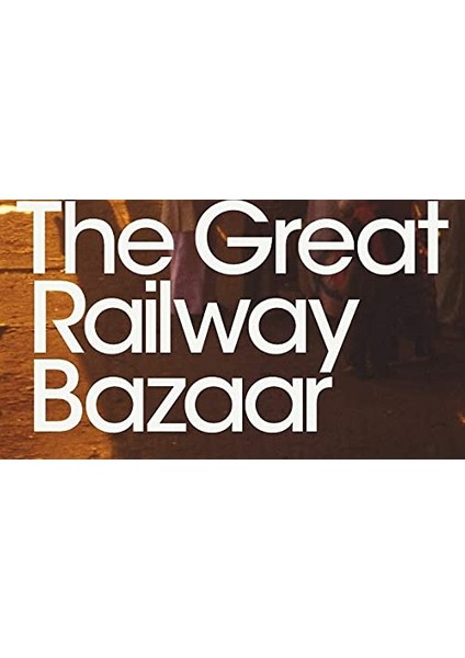 The Great Railway Bazaar: By Train Through Asia modelleri