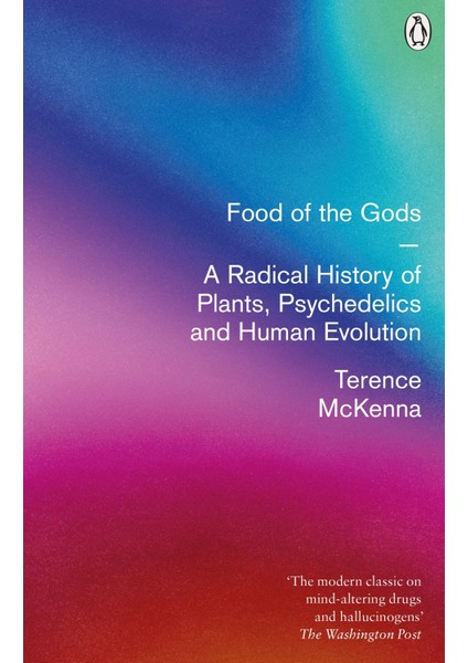 Food Of The Gods: A Radical History Of Plants, Psychedelics And Human Evolution