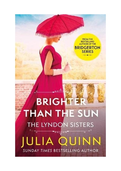 Brighter Than The Sun: A Dazzling Duet By The Bestselling Author Of Bridgerton (Lyndon Family Saga) fiyatları