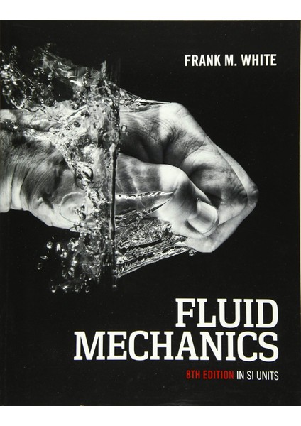 Fluid Mechanics, 8th Edition In Sı Units