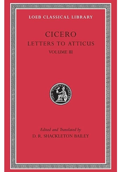 L 97 Vol Xxıv, Letters To Atticus, Vol Iıı