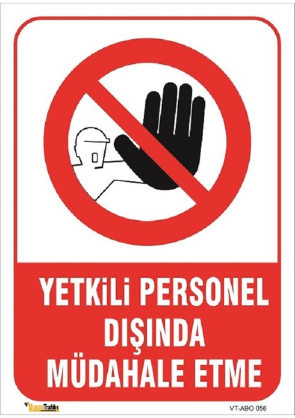 Yetkili Personel Dışında Müdahale Etme