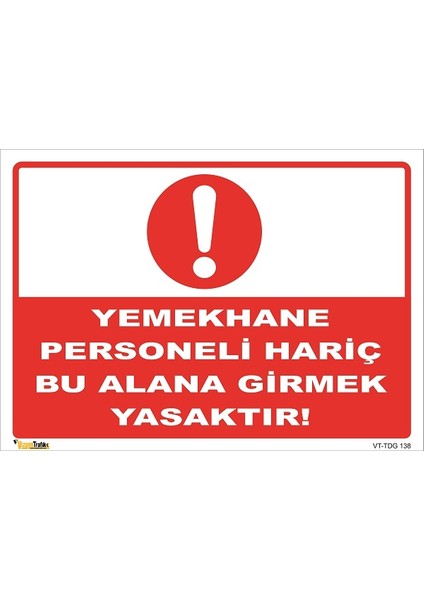 Yemekhane Personeli Hariç Yasaktır