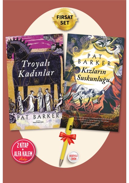 Troyalı Kadınlar - Kızların Suskunluğu - Pat Barker + Alfa Kalem