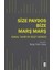 Size Paydos Bize Marş Marş - Neşe Pelin Kaya 1